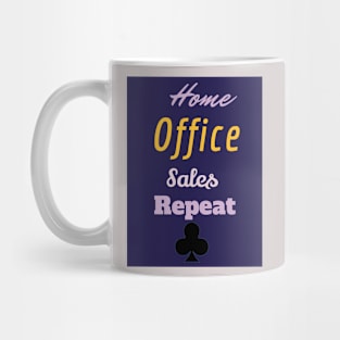 Home sales office repeat Mug